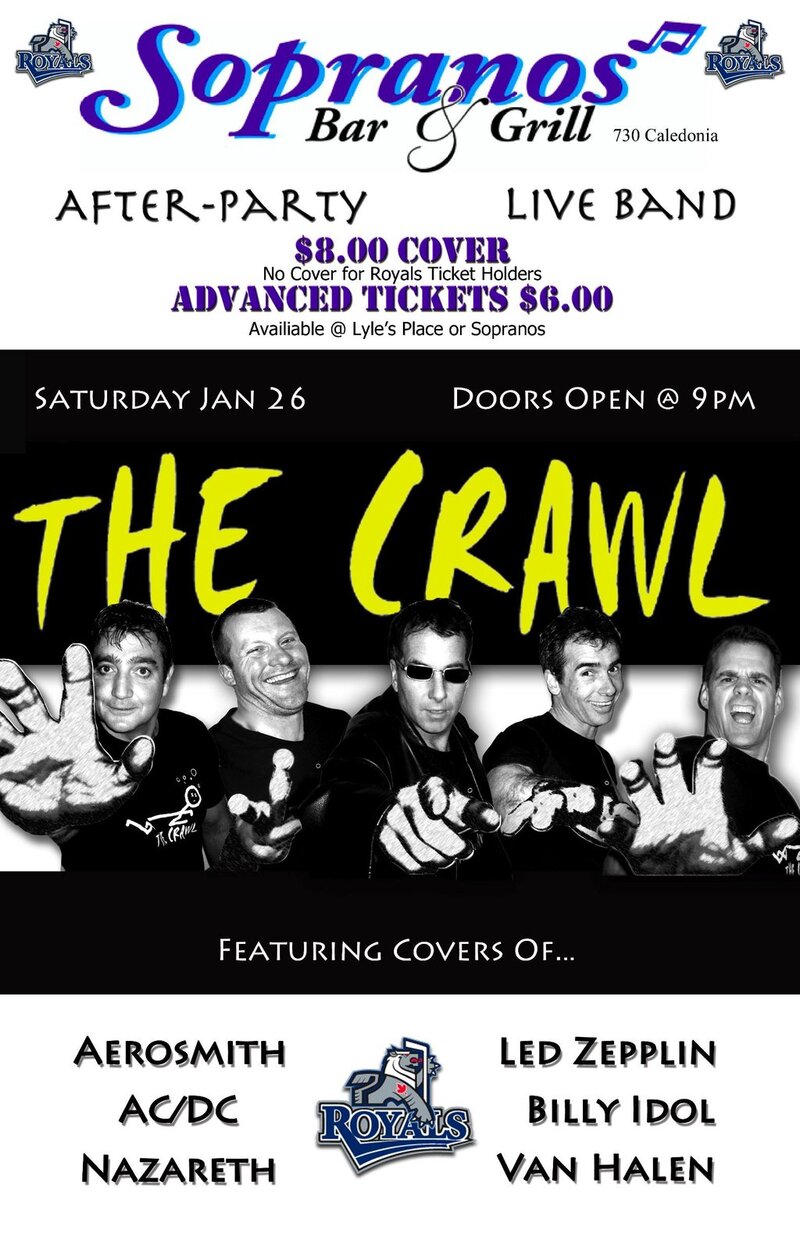Royals Vs. Vancouver Pre + After Party / The Crawl: The Crawl @ Soprano's Jan 26 2013 - May 23rd @ Soprano's
