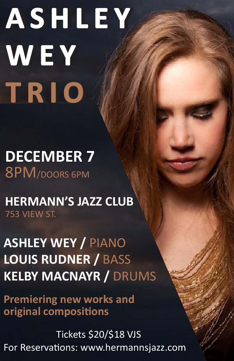 The Ashley Wey Trio at Hermann's Jazz Club @ Hermann's Jazz Club Dec 7 2018 - Jun 5th @ Hermann's Jazz Club
