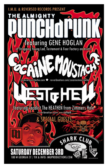 The ALMIGHTY PUNCH DRUNK featuring GENE HOGLAN w/ COCAINE MOUSTACHE, WEST OF HELL & special guests: Punchdrunk, Cocaine Moustache, West of Hell, TIRED @ Shark Club Dec 3 2011 - May 9th @ Shark Club