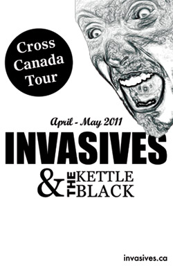 Invasives, The Kettle Black @ Logan's Pub Apr 1 2011 - May 10th @ Logan's Pub