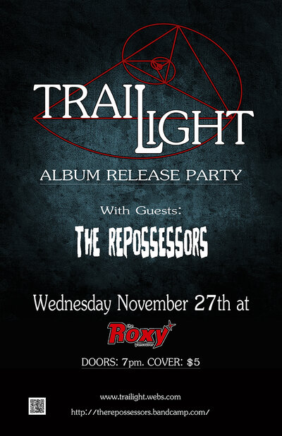 Trailight, The Repossessors @ The Roxy Nov 27 2013 - May 8th @ The Roxy