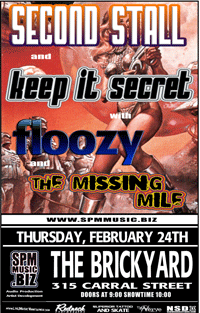 Secondstall, keep it secret, Floozy, The Missing Mile @ The Brickyard Feb 24 2005 - May 6th @ The Brickyard