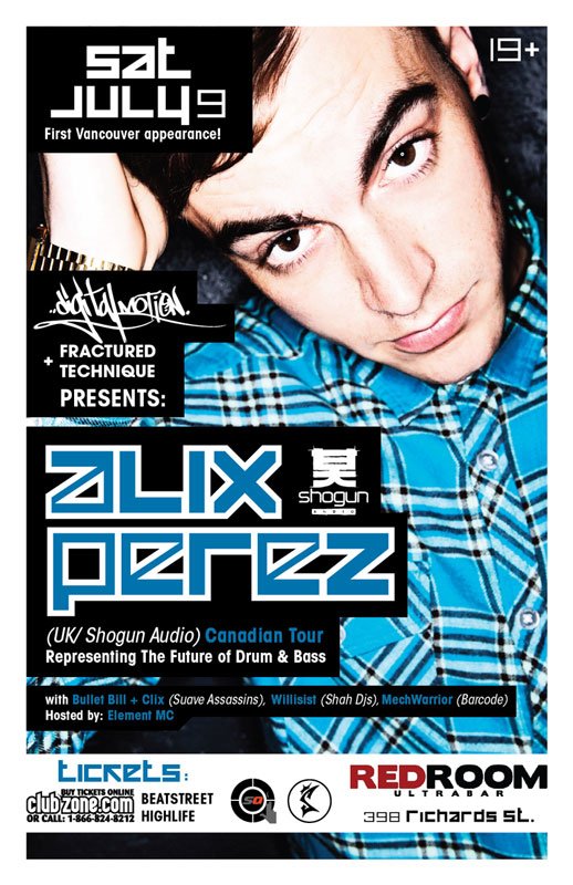 ALIX PEREZ - FUTURE SOUNDS OF DRUM AND BASS: ALIX PEREZ, Bullet Bill , CLIX  , Willisist, MechWarrior, Elment MC @ The Red Room Jul 9 2011 - Jun 19th @ The Red Room