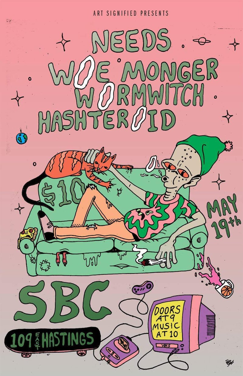 Needs, Hashteroid , Woe Monger, Wormwitch @ SBC Restaurant May 19 2017 - May 5th @ SBC Restaurant
