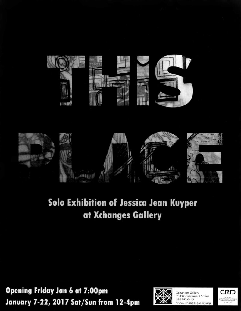 This Place: Jessica Jean Kuyper @ Xchanges Art gallery - Jan 06, 2017
