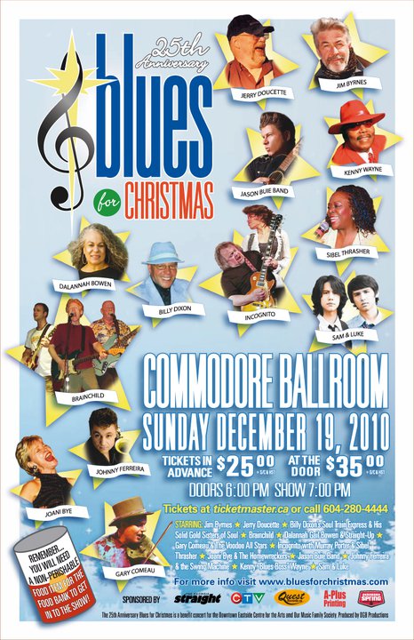 Blues for Christmas 25th Anniversary: Jim Byrnes, Jerry Doucette, Billy Dixon, Joanie Bye & Homewreckers, Brainchild, Incognito, Gary Cormeau, Kenny B. B. Wayne @ The Commodore Ballroom Dec 19 2010 - May 6th @ The Commodore Ballroom