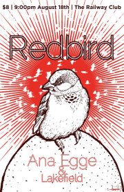 folk-pop: Redbird, Ana Egge, Lakefield @ Railway Club Aug 18 2011 - May 8th @ Railway Club