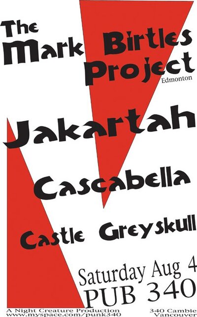 Mark Birtles Project, Cascabella, castle grey skull, jakartah @ Pub 340 Aug 4 2007 - May 19th @ Pub 340