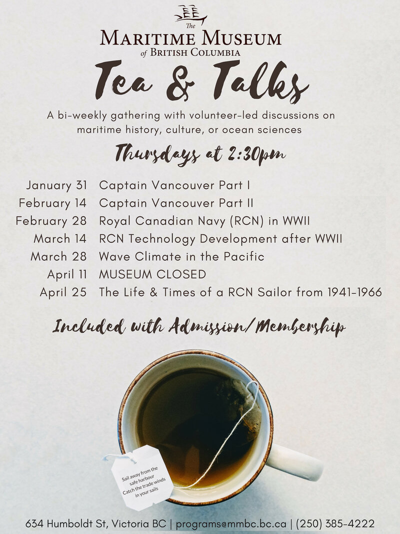 Tea & Talks @ Maritime Museum of BC Mar 14 2019 - Jun 4th @ Maritime Museum of BC