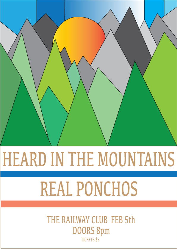 HEARD IN THE MOUNTAINS, The Real Ponchos @ Railway Club Feb 5 2013 - Jul 11th @ Railway Club