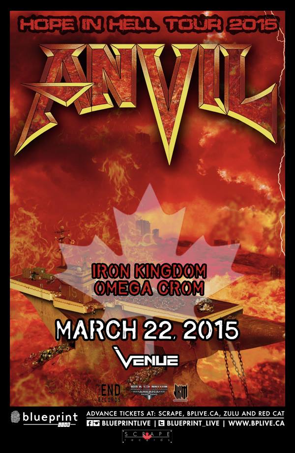 Anvil, Iron Kingdom, Omega Crom @ Venue Mar 22 2015 - May 9th @ Venue