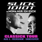 sLICK IDIOT, Mona Mur, En Esch, Stayte @ Rickshaw Theatre Aug 1 2012 - Jun 5th @ Rickshaw Theatre