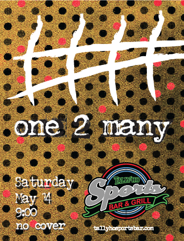 one2many @ Tally Ho Sports Bar and Grill May 14 2016 - May 6th @ Tally Ho Sports Bar and Grill