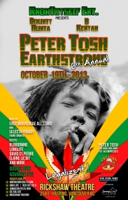 A Gathering in celebration of the life, WORD, SOUND, POWER of Reggae Legend PETER TOSH.: Bounty Hunta,  B KENYAN, ELIANE LILBIT, DAVID ST PIERRE, EAST VAN RAGGAE ALLSTARS, with special guests @ Rickshaw Theatre Oct 19 2013 - May 12th @ Rickshaw Theatre