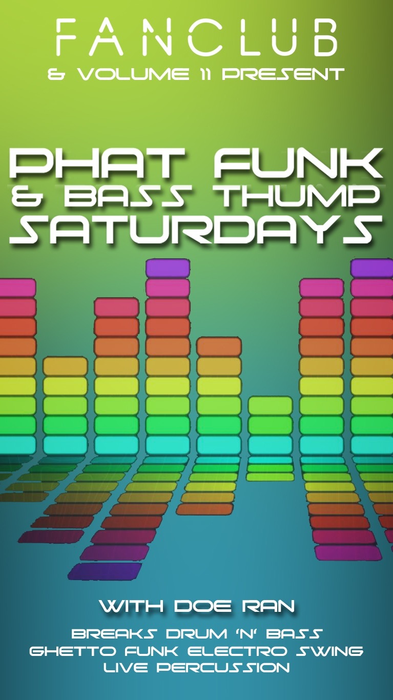 Phat Funk & Bass Thump: Doe Ran, with special guests @ Vancouver FanClub Sep 13 2014 - May 12th @ Vancouver FanClub