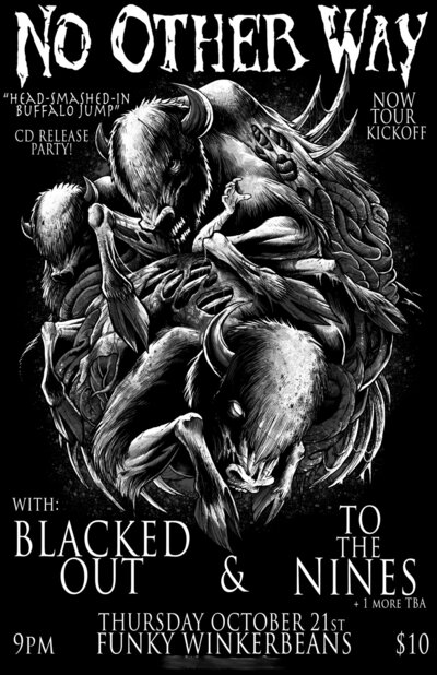 No Other Way, To The Nines, Blacked Out @ Funky Winker Beans Oct 21 2010 - May 8th @ Funky Winker Beans