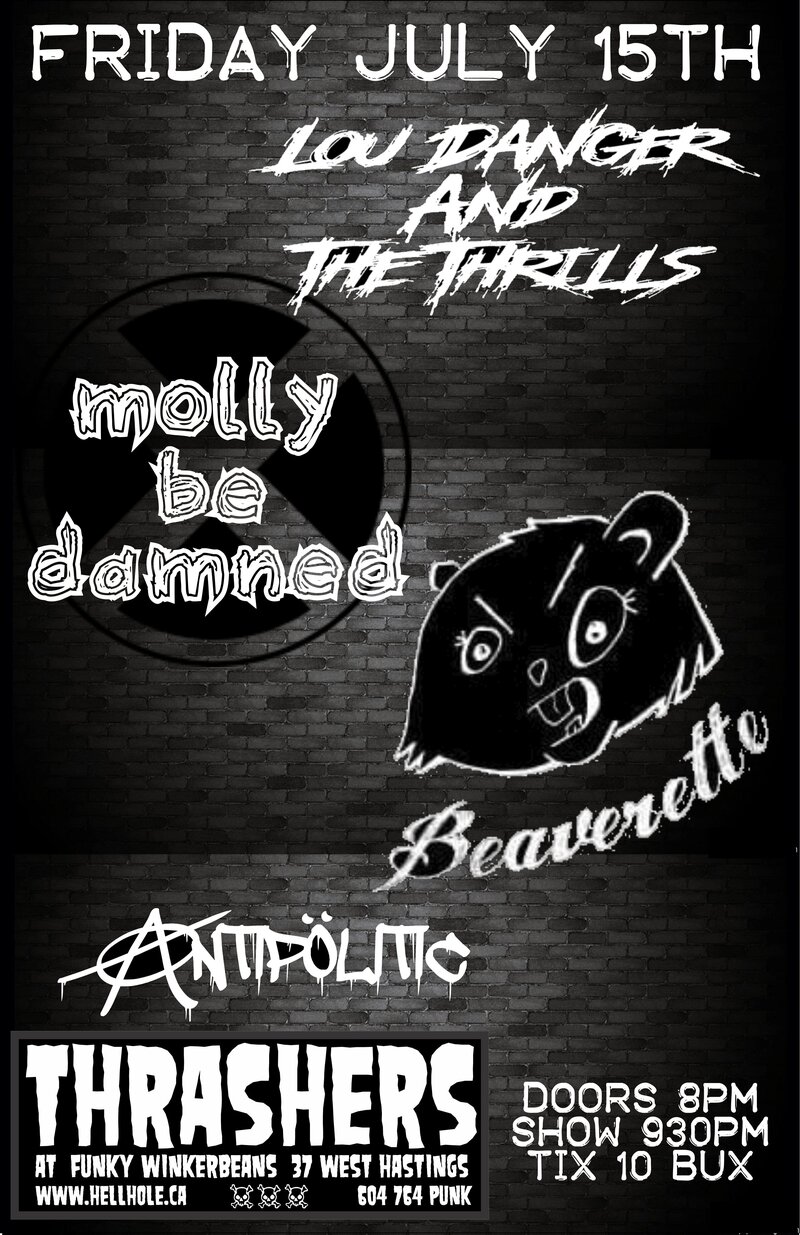 PUNK!~: Lou Danger & The Thrills, MOLLY BE DAMNED, BEAVERETTE, ANTIPOLITIC @ Funky Winker Beans Jul 15 2016 - May 6th @ Funky Winker Beans