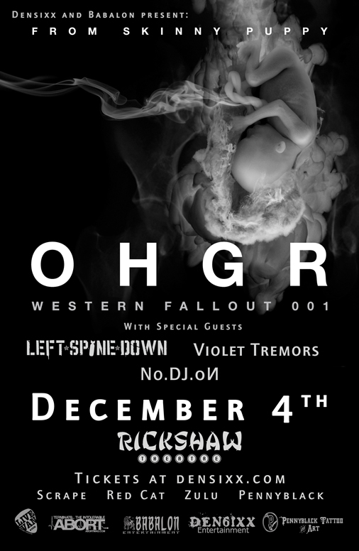 ohGr - Western Fallout 001: ohGr, Left Spine Down, Violet Tremors, No.DJ.oN @ Rickshaw Theatre Dec 4 2011 - May 7th @ Rickshaw Theatre
