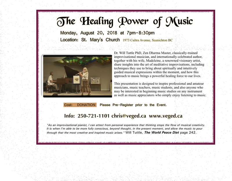 The Healing Power of Music: Dr. Will Tuttle PhD  (improvisational pianist, world-renowned author), Madeleine Tuttle  (visionary artist) @ St. Mary's Church, 1973 Cultra Avenue, Saanichton, BC   - Aug 20, 2018