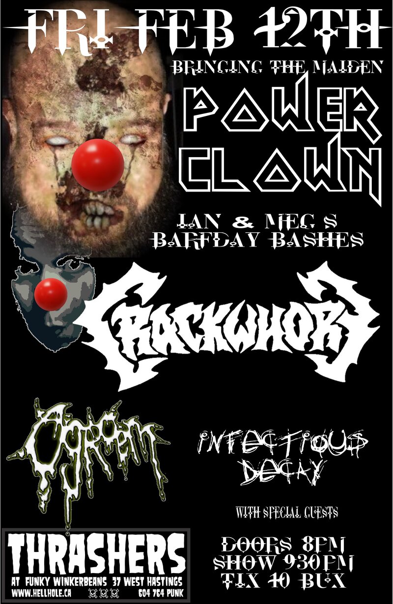 Power Clown, Crackwhore, Ogroem, Infectious Decay @ Funky Winker Beans Feb 12 2016 - May 5th @ Funky Winker Beans