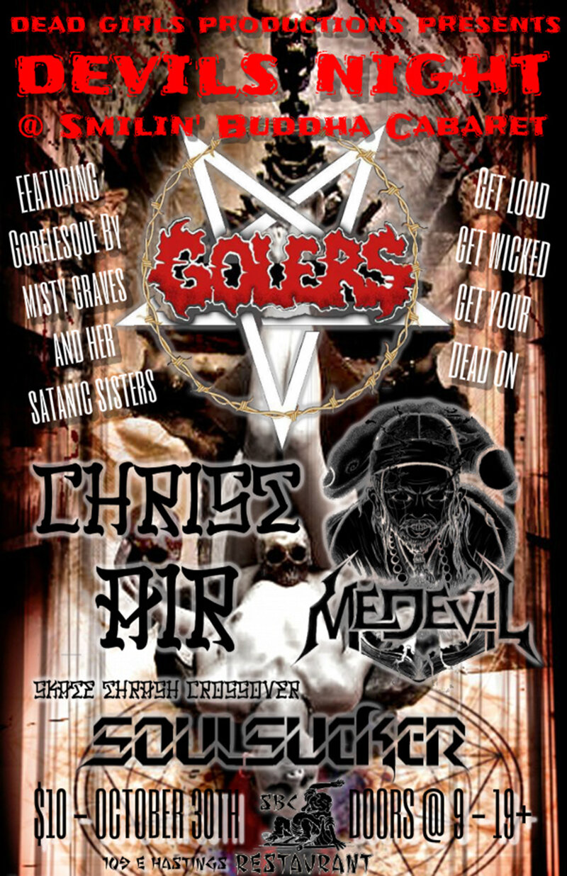 DEVILS NIGHT feat.: The Golers, Christ Air, Medevil, Soulsucker, Gorelesque performences by Misty Graves and her Satanic Sisters  @ SBC Restaurant Oct 30 2015 - May 9th @ SBC Restaurant