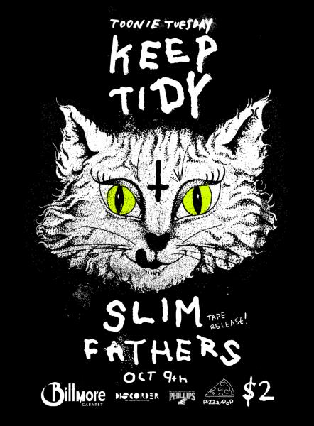 Keep Tidy, Slim Fathers @ The Biltmore Cabaret Oct 9 2012 - May 7th @ The Biltmore Cabaret
