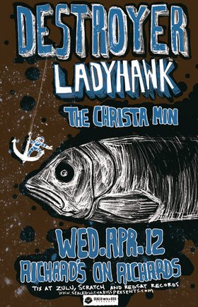 Destroyer, Ladyhawk, The Christa Min, DJ Sipreano @ Richard's On Richards Apr 12 2006 - May 21st @ Richard's On Richards