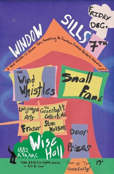 Window Sills: A Wind Whistles CD Release Party: The Wind Whistles, Small Fame, Greenbelt Collective, Language-Arts, Steve Nelson, Fraser Steeves @ WISE Hall Dec 7 2007 - May 8th @ WISE Hall