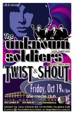 DOORS & BEATLES TRIBUTE w/: The Unknown Soldiers, Twist and Shout @ The Media Club Oct 19 2007 - May 9th @ The Media Club
