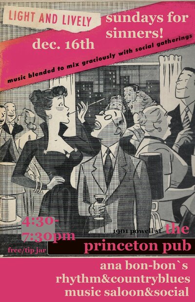 Sundays For Sinners Music Saloon & Social: Ana Bon Bon, Taylor Little, Dave 'Double D' Dykhuizen @ Princeton Pub Dec 16 2018 - May 6th @ Princeton Pub
