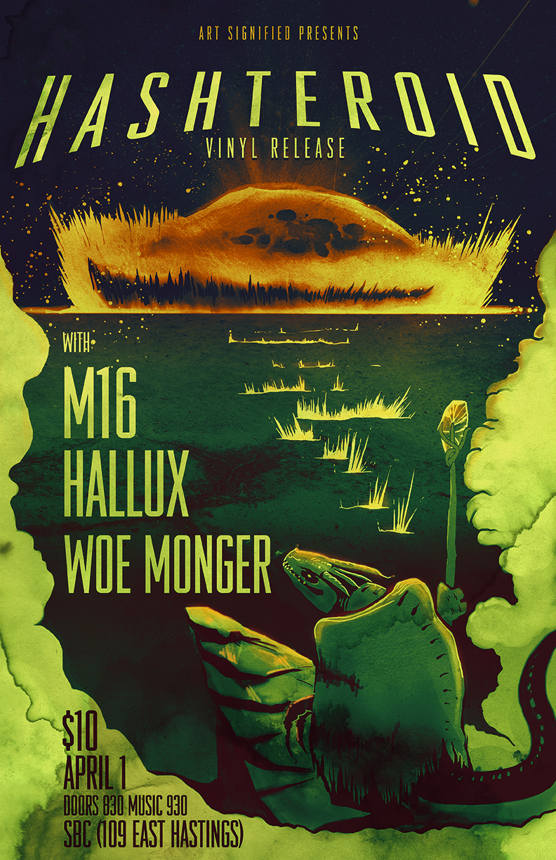Hashteroid  (Vinyl Release), M16, HALLUX, Woe Monger @ SBC Restaurant Apr 1 2016 - May 10th @ SBC Restaurant
