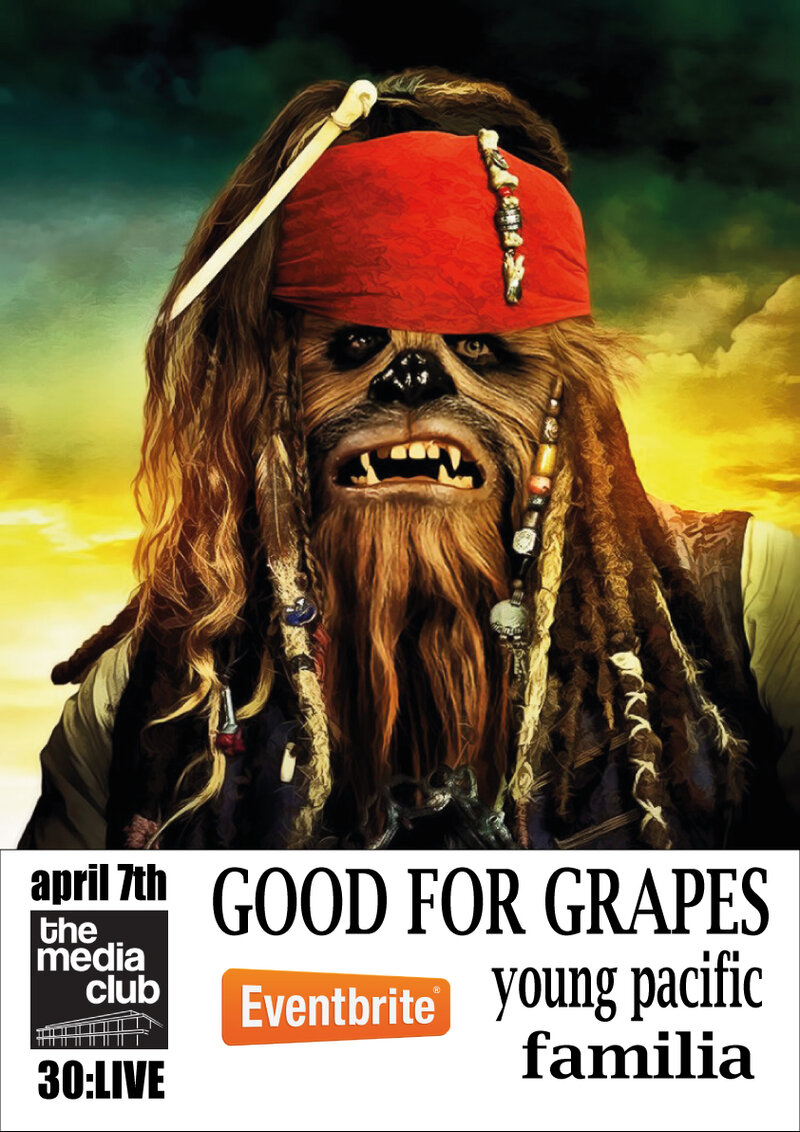 Good for Grapes, Young Pacific, Familia, NOBLE OAK @ The Media Club Apr 7 2012 - May 7th @ The Media Club