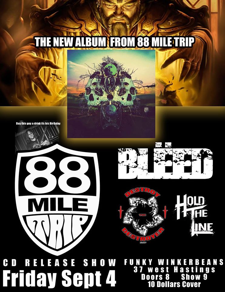 Bleed , 88 Mile Trip, Destroy the Destroyer , Hold the Line @ Funky Winker Beans Sep 4 2015 - May 8th @ Funky Winker Beans