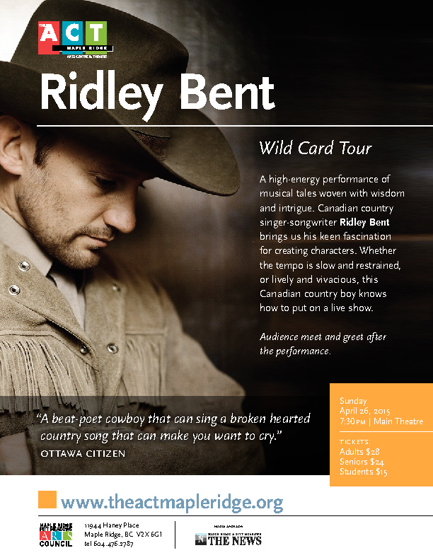 Ridley Bent @ ACT Theatre Apr 26 2015 - Apr 30th @ ACT Theatre