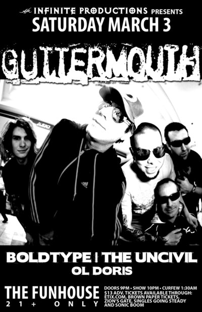 Guttermouth, The Uncivil, Boldtype, Ol' Doris @ The Funhouse Mar 3 2012 - May 6th @ The Funhouse
