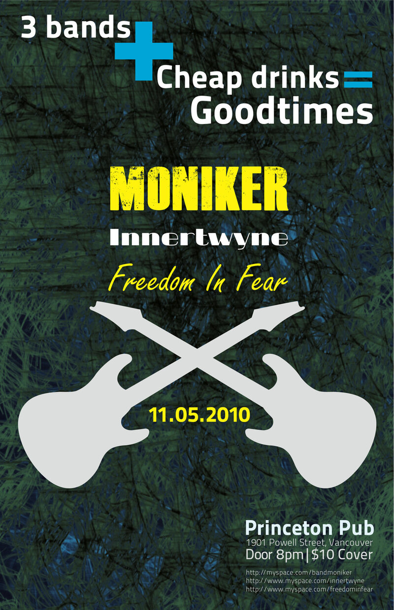Moniker, innertwyne, Freedom in Fear @ Princeton Pub Nov 5 2010 - May 7th @ Princeton Pub