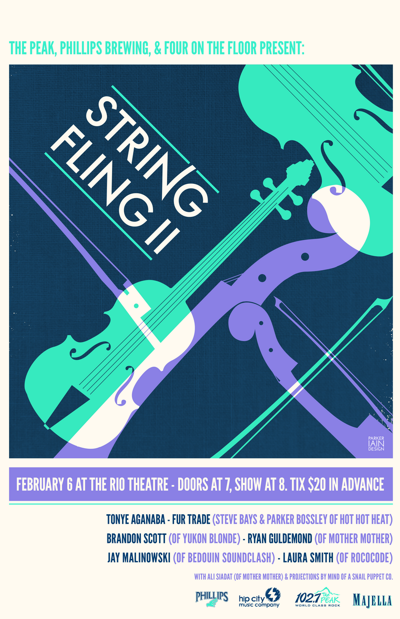 String Fling II: Four on the Floor , Brandon Scott (of Yukon Blonde), Fur Trade  (Steve Bays and Parker Bossley of Hot Hot Heat), Jay Malinowski (of Bedouin Soundclash), Laura Smith - Victoria (of Rococode), Ryan Guldemond (of Mother Mother), Tonye Aganaba, Ali Siadat (drummer of Mother Mother), Mind of a Snail Puppet Co. (Projections) @ Rio Theatre Feb 6 2014 - Apr 30th @ Rio Theatre