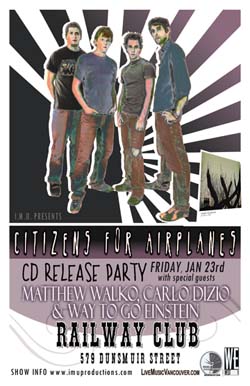 CITIZENS FOR AIRPLANES CD RELEASE PARTY w/: Citizens for Airplanes, Matthew Walko, Carlo Dizio, Way to go Einstein @ Railway Club Jan 23 2009 - Apr 30th @ Railway Club
