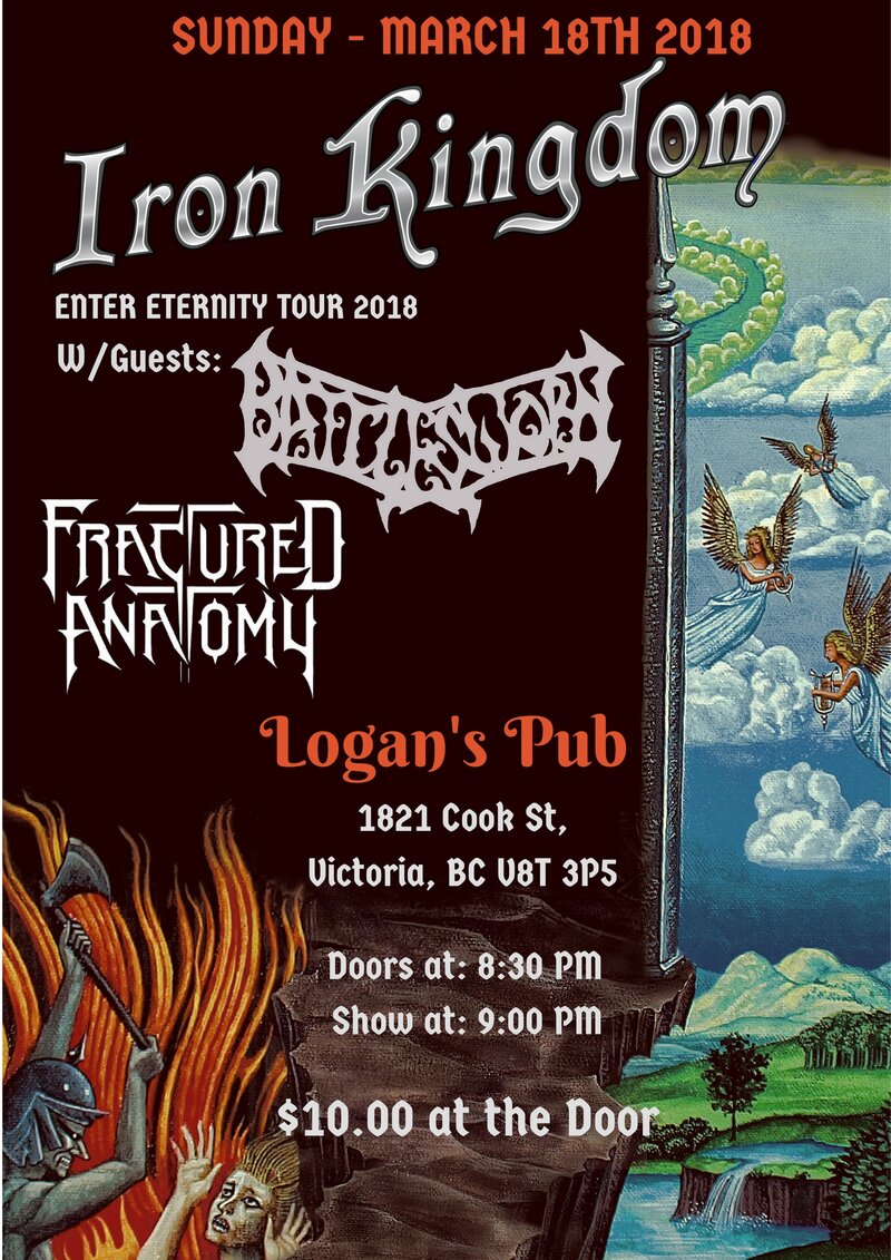 Iron Kingdom, Battlesworn, Fractured Anatomy @ Logan's Pub Mar 18 2018 - May 6th @ Logan's Pub