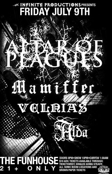 Alter of Plagues, Mamiffer, Velnias, Alda @ The Funhouse Jul 9 2010 - May 6th @ The Funhouse