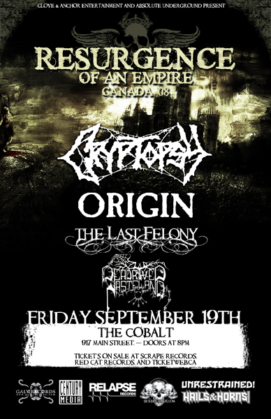 Cryptopsy, Origin, The Last Felony, Dead River Wasteland @ The Former Cobalt Sep 19 2008 - May 13th @ The Former Cobalt