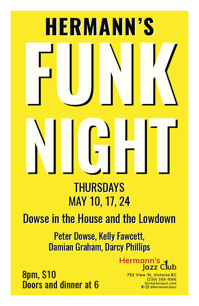 Funk Night-Dowse in the House  and the Lowdown  w. Peter Dowse: Kelly Fawcett, Damian Graham, Darcy Phillips @ Hermann's Jazz Club May 17 2018 - Jun 4th @ Hermann's Jazz Club