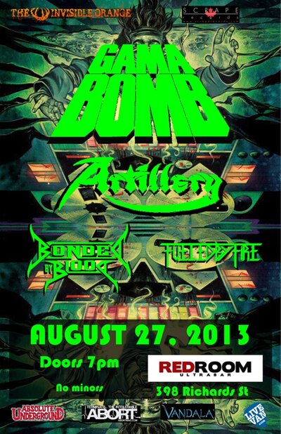 CANCELLED: GAMA BOMB, Artillery, Bonded by Blood, Fueled by Fire @ The Red Room Aug 27 2013 - May 6th @ The Red Room