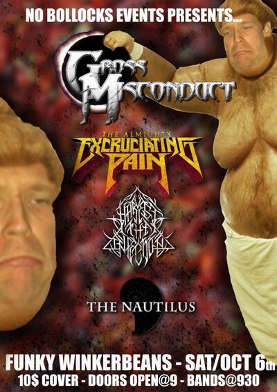 Gross Misconduct, Excruciating Pain, Harvest The Infection, The Nautilus @ Funky Winker Beans Oct 6 2012 - May 6th @ Funky Winker Beans