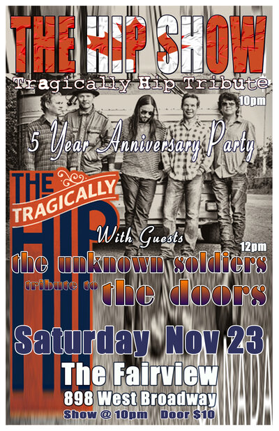 The Hip Show, The Unknown Soldiers @ Fairview Pub Nov 23 2013 - May 6th @ Fairview Pub