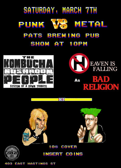 PUNK VS METAL TRIBUTE NIGHT: The Kombucha Mushroom People, Heaven is Falling (Bad Religion Tribute) @ Pat's Pub Mar 7 2015 - May 6th @ Pat's Pub