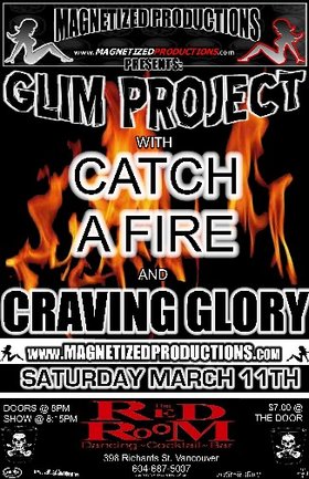 GLIM Project, Catch A Fire, Craving Glory @ The Red Room Mar 11 2006 - May 7th @ The Red Room