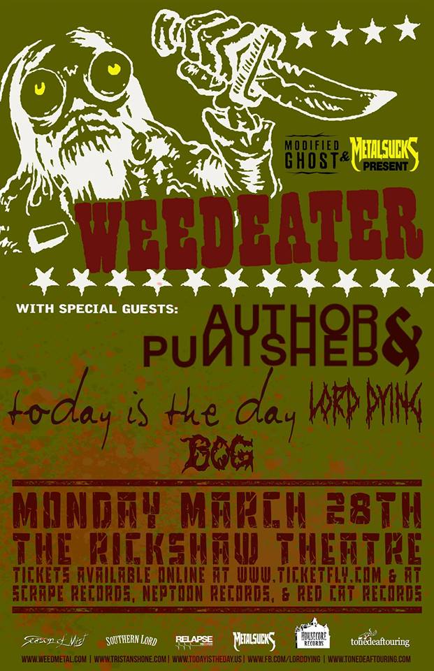 Weedeater, Author & Punisher, Today is the Day, Lord Dying, BOG @ Rickshaw Theatre Mar 28 2016 - May 5th @ Rickshaw Theatre