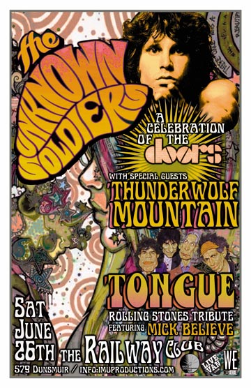 The UNKNOWN SOLDIERS ~ A Celebration Of The Doors w/ THUNDERWOLF MOUNTAIN & TONGUE Rolling Stones Tribute featuring MICK BELIEVE: The Unknown Soldiers, THUNDERWOLF MOUNTAIN, TONGUE, Mick Believe @ Railway Club Jun 26 2010 - May 10th @ Railway Club