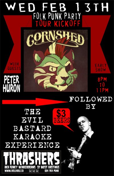 EARLY SHOW FOLLOWED BY THE EVIL BASTARD KARAOKE EXPERIENCE!!~: Cornshed, PETER HURON, The Evil Bastard KARAOKE Experience @ Funky Winker Beans Feb 13 2013 - May 14th @ Funky Winker Beans